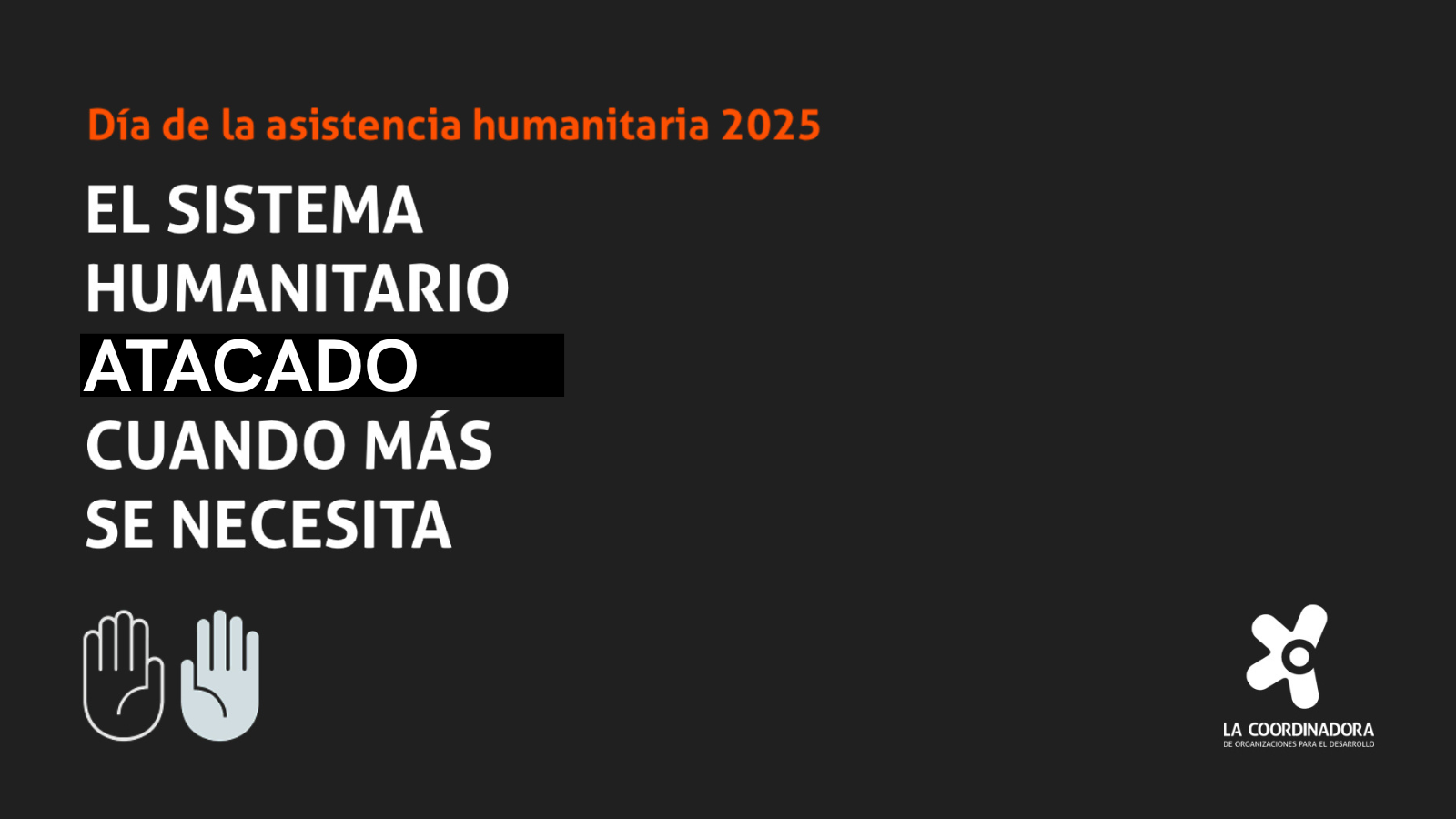 El sistema humanitario bajo ataque cuando más se necesita